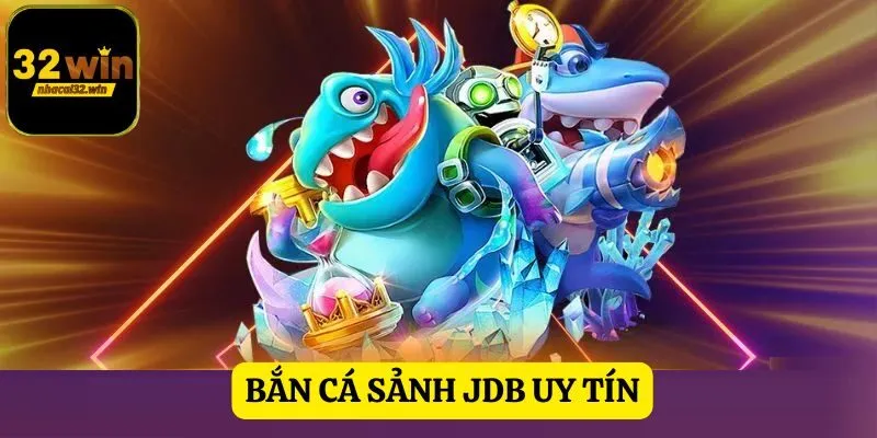 Bắn cá sảnh JDB uy tín, thu hút mọi thành viên