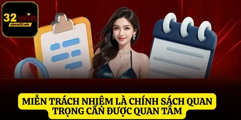 Miễn trách nhiệm là chính sách quan trọng cần được quan tâm